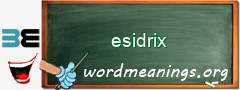 WordMeaning blackboard for esidrix